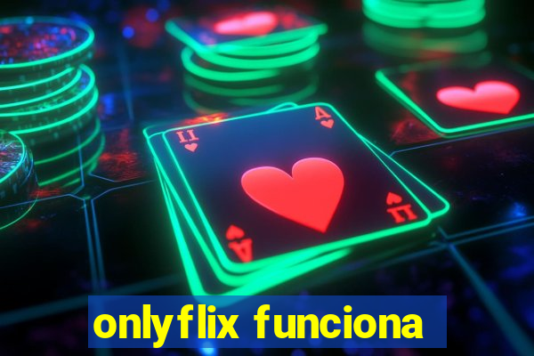 onlyflix funciona